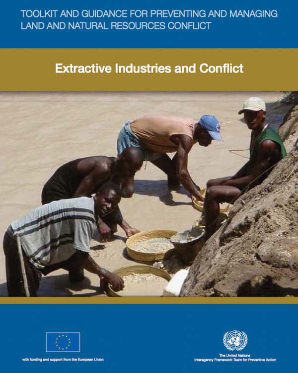 Extractive Industries and Conflict Toolkit and Guidance for Preventing and Managing Land and Natural Resources Conflict