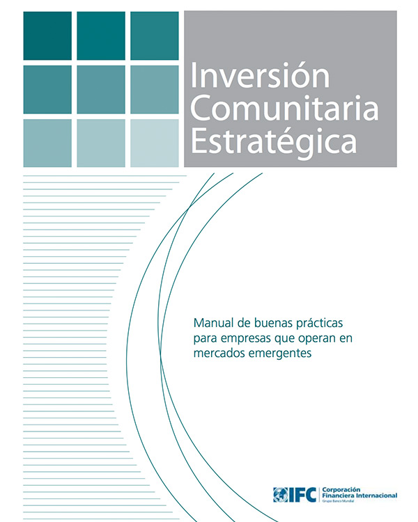 Inversión Comunitaria E stratégica: Manual de buenas prácticas para empresas que operan en mercados emergentes [Spanish Version – Quick Guide]